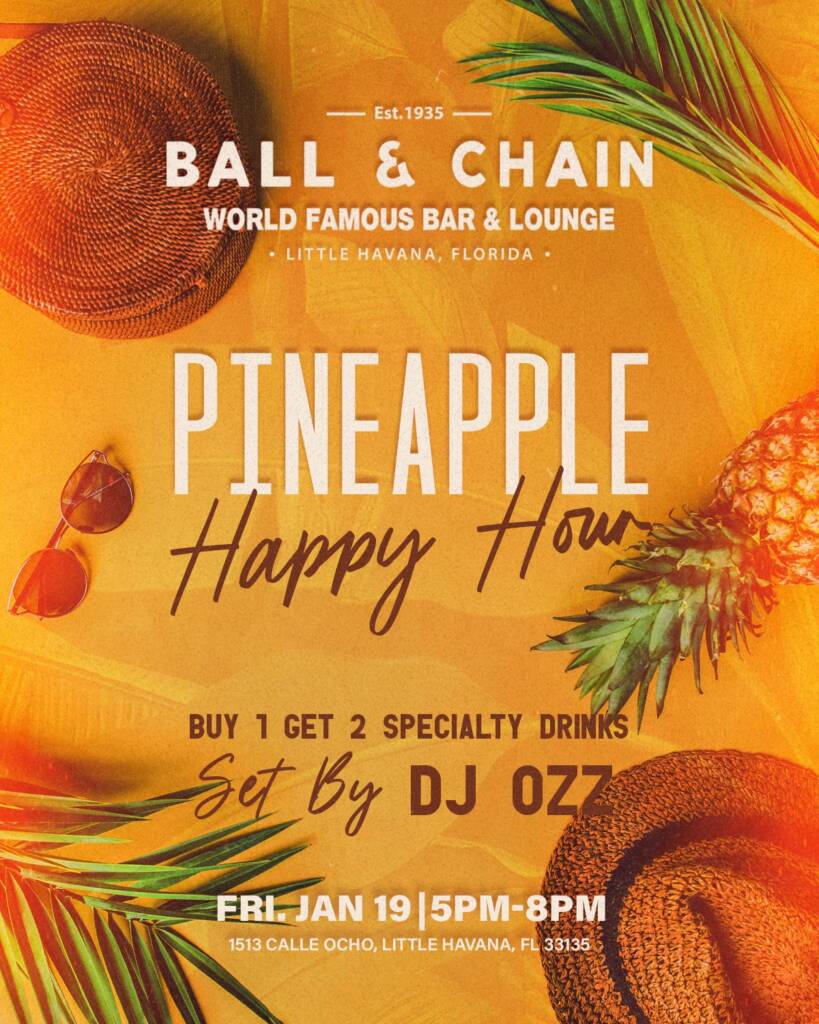 Pineapple Happy Hour at Ball & Chain