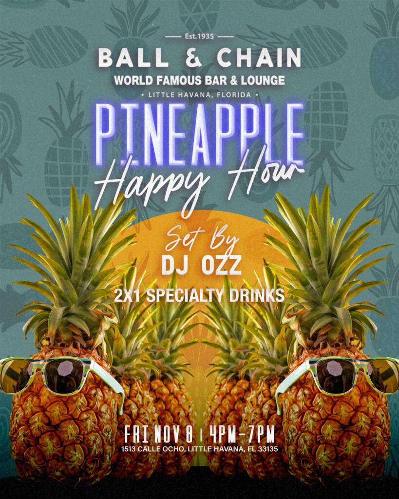 Pineapple Happy Hour at Ball & Chain