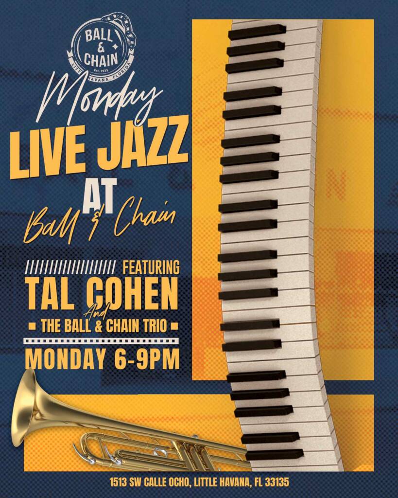 Ball & Chain invites you to join us for Live Jazz featuring Tal Cohen and The Ball & Chain Trio Monday 6 - 9pm